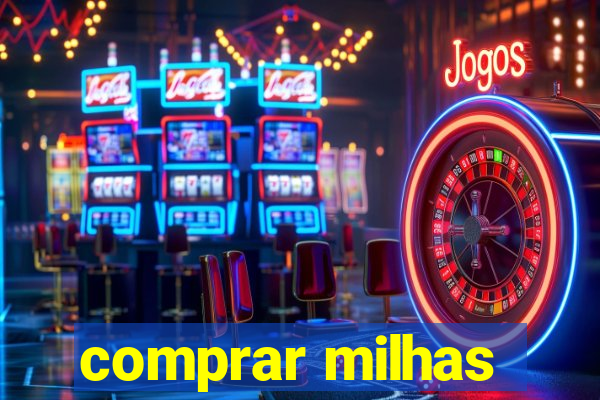 comprar milhas